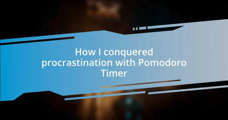 How I conquered procrastination with Pomodoro Timer