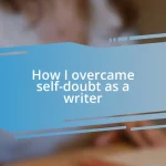 How I overcame self-doubt as a writer