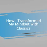 How I Transformed My Mindset with Classics