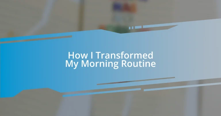 How I Transformed My Morning Routine