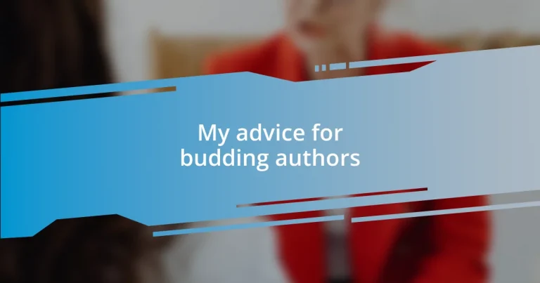 My advice for budding authors