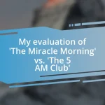 My evaluation of ‘The Miracle Morning’ vs. ‘The 5 AM Club’