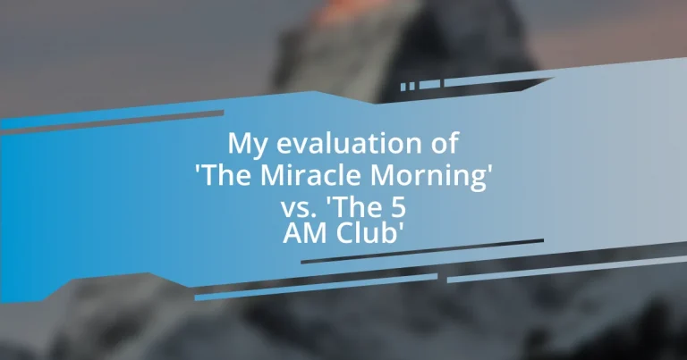 My evaluation of ‘The Miracle Morning’ vs. ‘The 5 AM Club’