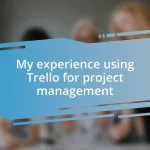 My experience using Trello for project management