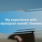 My experience with dystopian novels’ themes