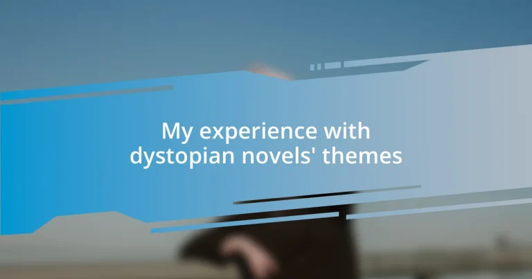 My experience with dystopian novels’ themes