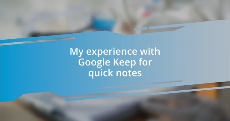 My experience with Google Keep for quick notes