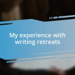 My experience with writing retreats