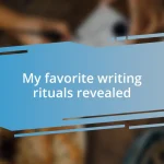 My favorite writing rituals revealed