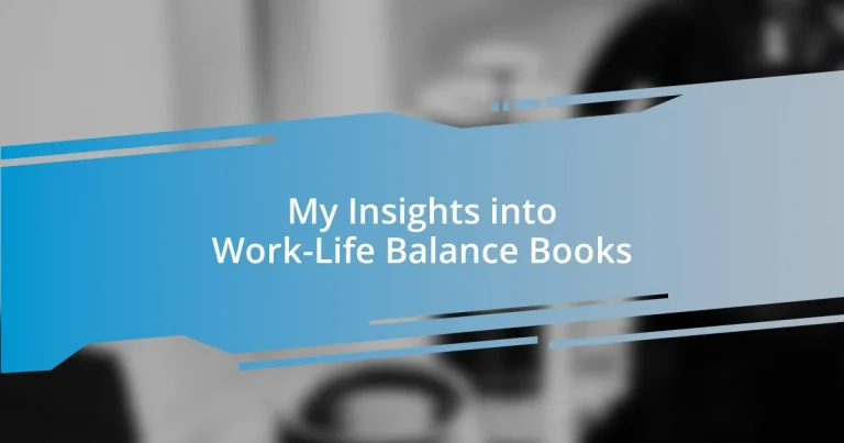 My Insights into Work-Life Balance Books