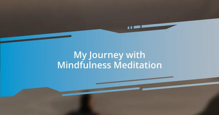 My Journey with Mindfulness Meditation