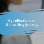 My reflections on the writing journey