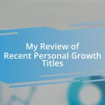 My Review of Recent Personal Growth Titles