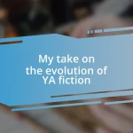 My take on the evolution of YA fiction