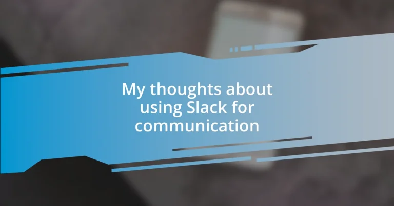 My thoughts about using Slack for communication