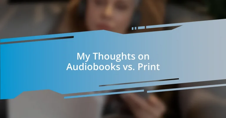 My Thoughts on Audiobooks vs. Print