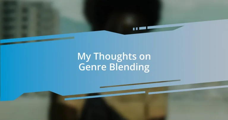 My Thoughts on Genre Blending