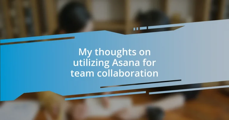 My thoughts on utilizing Asana for team collaboration