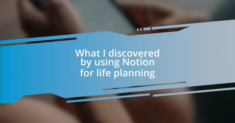 What I discovered by using Notion for life planning