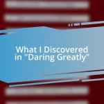 What I Discovered in “Daring Greatly”