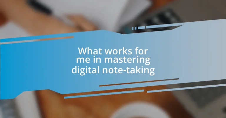 What works for me in mastering digital note-taking